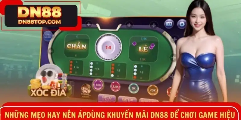 Dùng khuyến mãi DN88 để chơi game hiệu quả