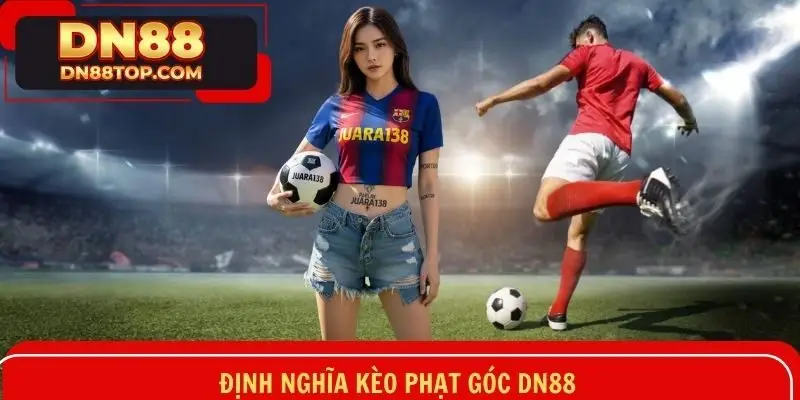 Thông tin sơ bộ về hình thức kèo phạt góc DN88