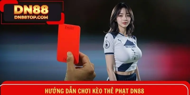 Hướng dẫn các bước để hội viên tham gia cá cược kèo thẻ phạt nhanh