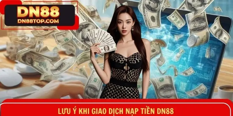 Những lưu ý cần thiết để quá trình giao dịch diễn ra an toàn và thuận lợi